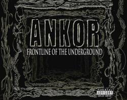 Ankor (USA) : Frontline of the Underground